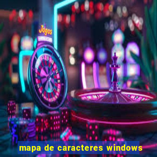 mapa de caracteres windows